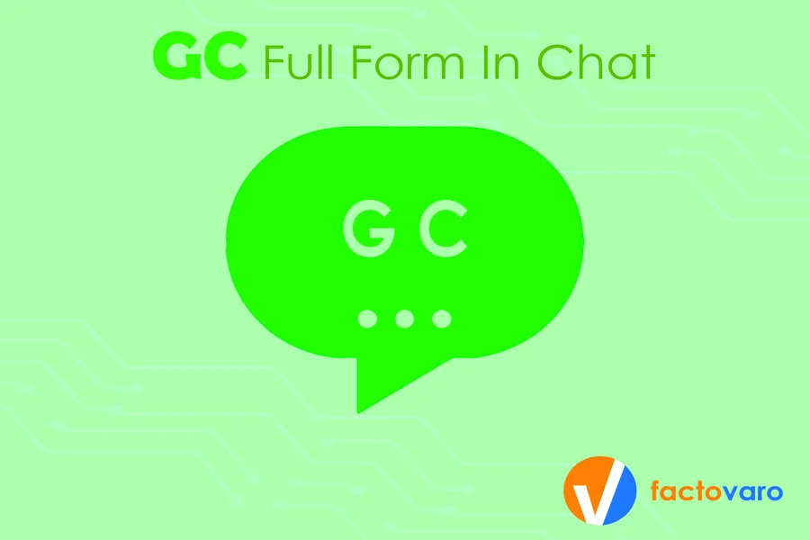 GC Full Form In Chats